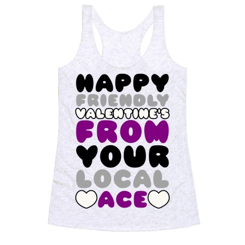 Happy Friendly Valentine's Day From Your Local Ace Racerback Tank Top