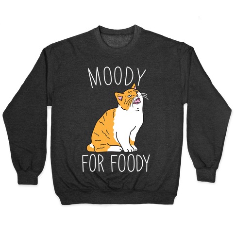 Moody For Foody Cat Pullover