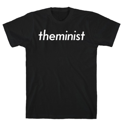 Theminist T-Shirt