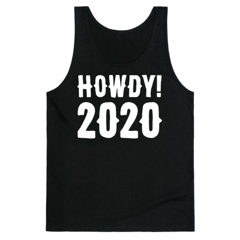 Howdy 2020 White Print Tank Top