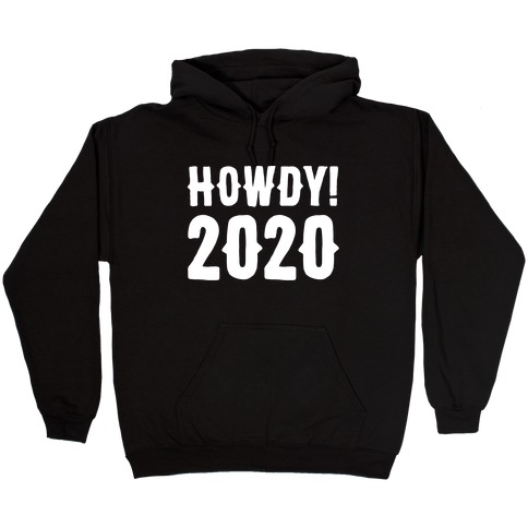 Howdy 2020 White Print Hooded Sweatshirt