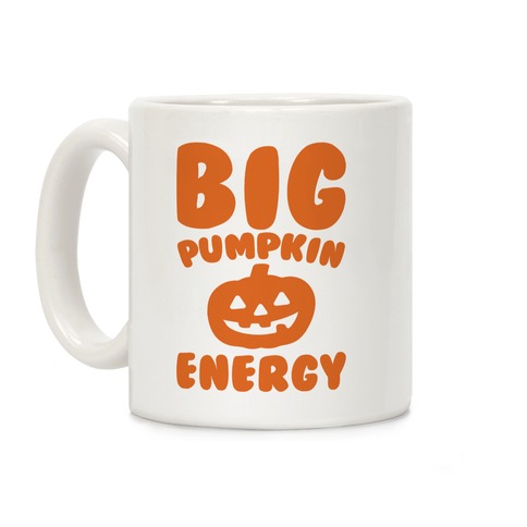 Big Pumpkin Energy Parody Coffee Mug