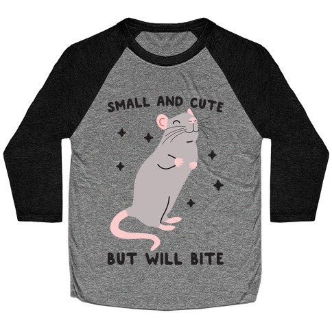 Small And Cute But Will Bite Rat Baseball Tee