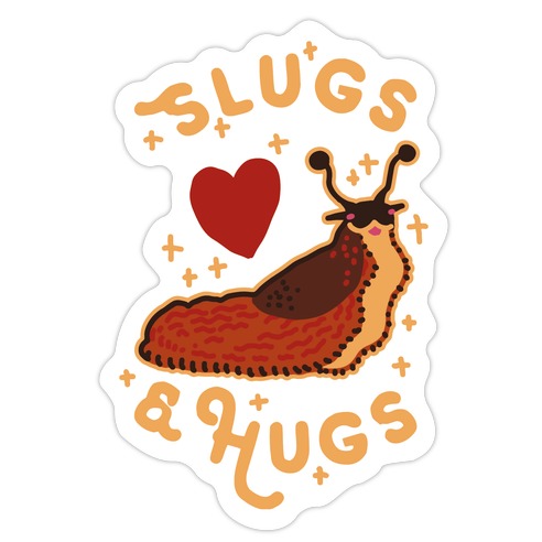 Slugs & Hugs Die Cut Sticker