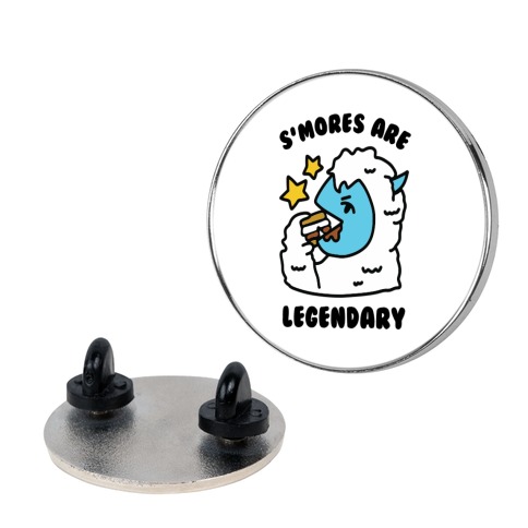 S'mores Are Legendary Pin