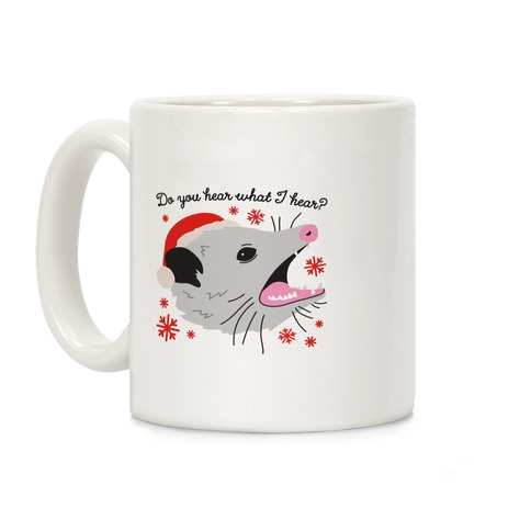 Do You Hear What I Hear? Screaming Opossum Coffee Mug