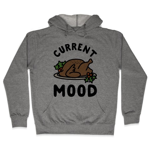 Current Mood Turkey Hooded Sweatshirt
