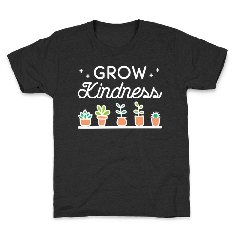 Grow Kindness Kids T-Shirt