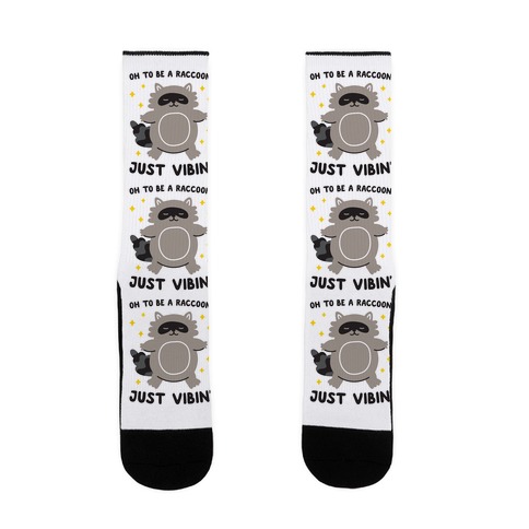 Oh To Be A Raccoon Just Vibin' Sock