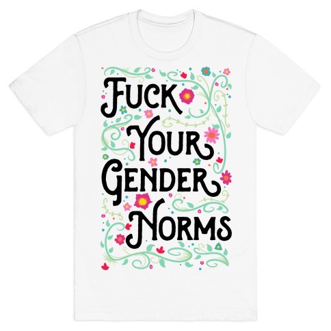 F*** Your Gender Norms T-Shirt