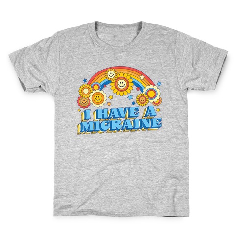 I Have a Migraine Retro Rainbow Kids T-Shirt
