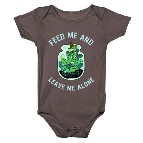 Feed Me and Leave Me Alone (plant terrarium) Baby One-Piece