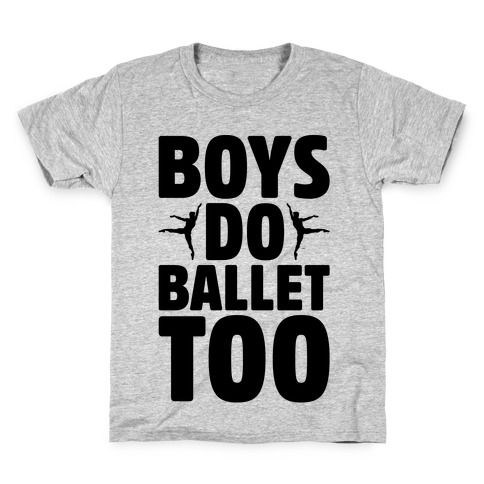 Boys Do Ballet Too Kids T-Shirt