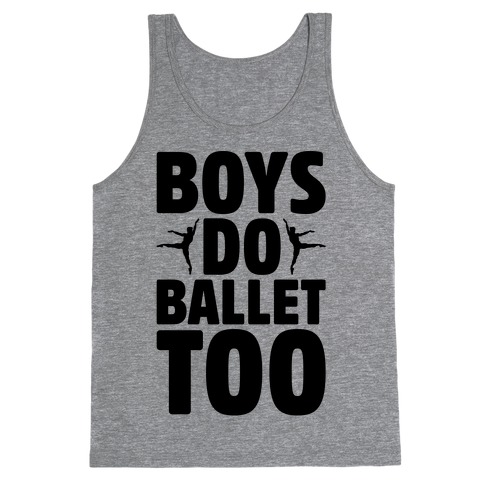 Boys Do Ballet Too Tank Top