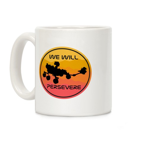We Will Persevere (Mars Rover Perseverance) Coffee Mug