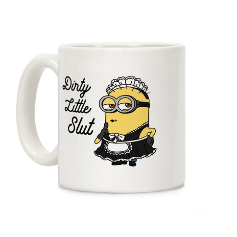 Dirty Little Slut Minion Maid Coffee Mug