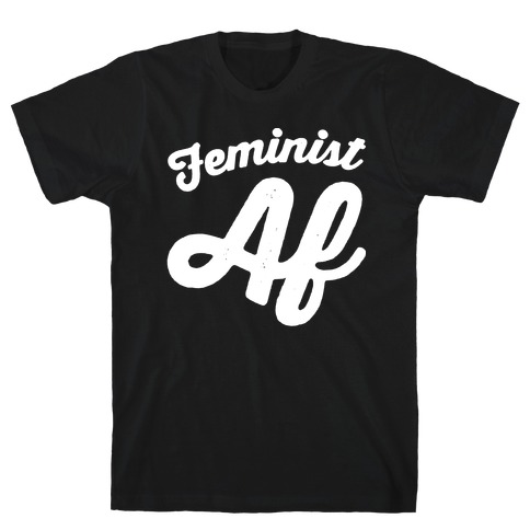 Feminist Af White Print T-Shirt