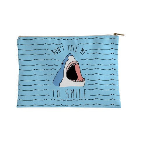 Don't Tell Me To Smile Accessory Bag