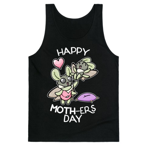 Happy Moth-ers Day Tank Top