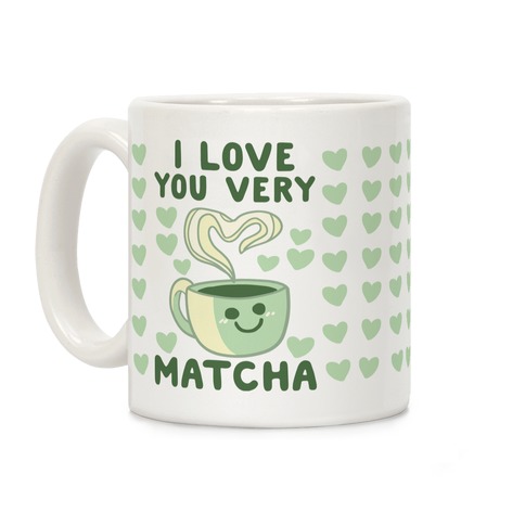 I Love You Very Matcha Coffee Mug