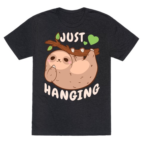 Just Hanging T-Shirt