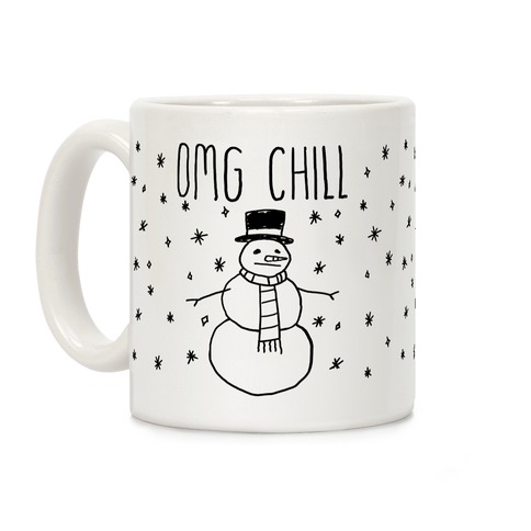 Omg Chill Coffee Mug