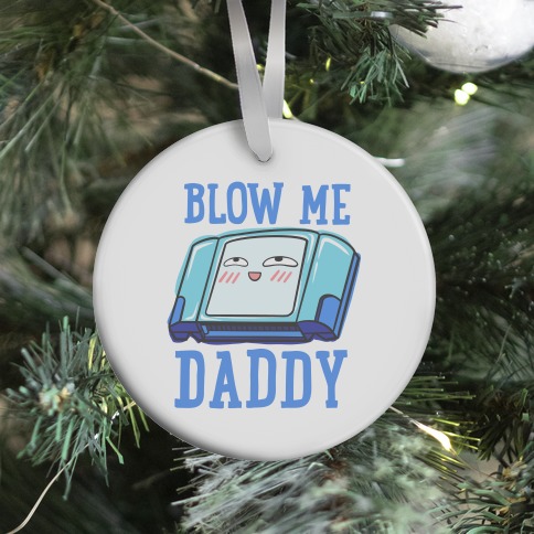 Blow Me Daddy Game Cartridge Parody Ornament