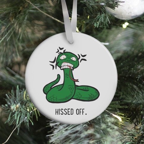 Hissed Off Ornament