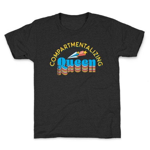 Compartmentalizing Queen Kids T-Shirt