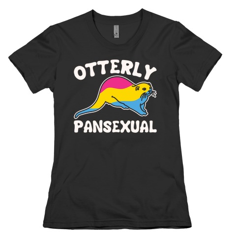 Otterly Pansexual White Print Womens T-Shirt