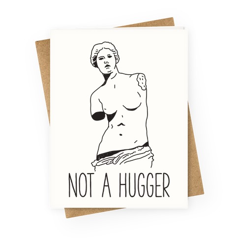 Not A Hugger Greeting Card