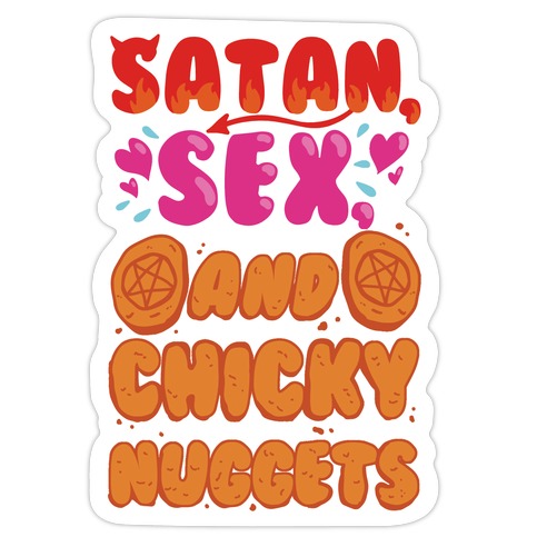 Satan, Sex, and Chicky Nuggets Die Cut Sticker