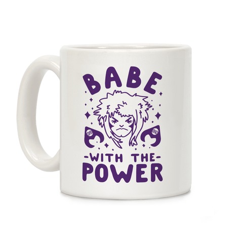Babe with the Power Coffee Mug