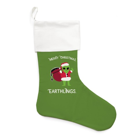 Merry Christmas, Earthlings. Stocking