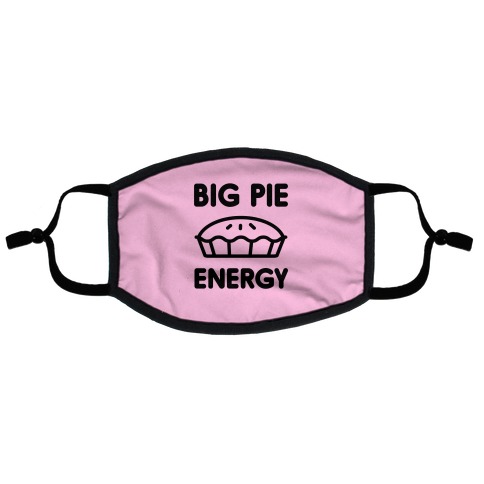 Big Pie Energy Flat Face Mask
