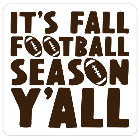 It's Fall Football Season Y'all Die Cut Sticker