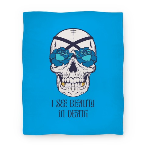 I See Beauty In Death (blue) Blanket