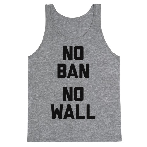 No Ban No Wall Tank Top