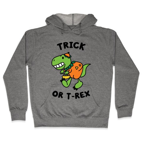 Trick or T-Rex Hooded Sweatshirt