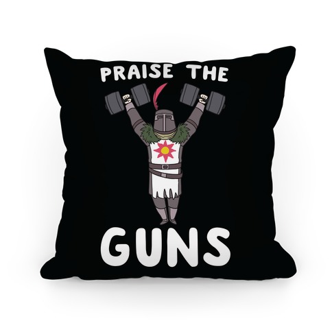 Praise the Guns - Dark Souls Pillow