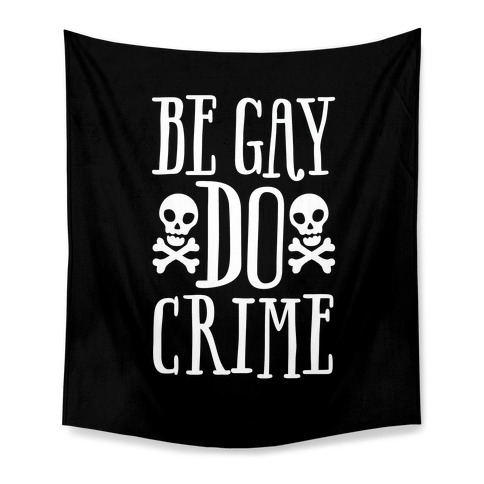 Be Gay Do Crime Tapestry