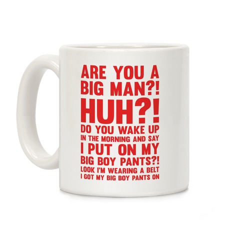 Are You A Big Man Coffee Mug