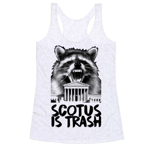 SCOTUS is Trash Raccoon Halftone Racerback Tank Top