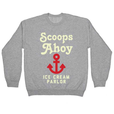Scoops Ahoy Logo Parody Pullover
