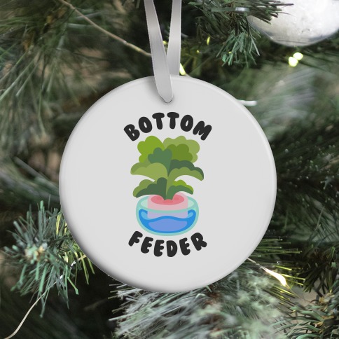 Bottom Feeder Plant Ornament