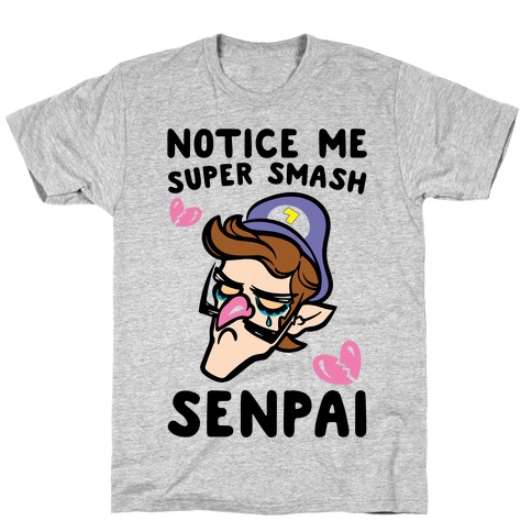 Notice Me Super Smash Senpai Parody T-Shirt
