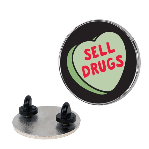 Sell Drugs Pin