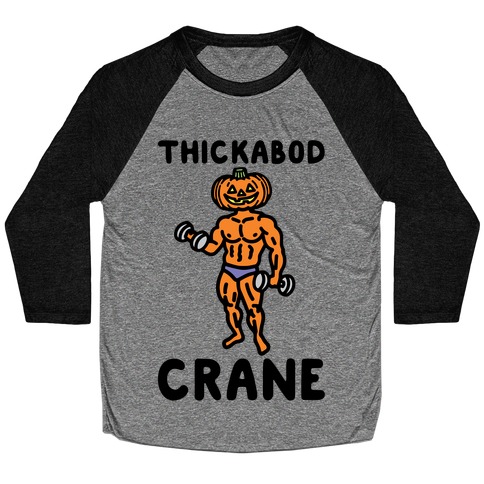 Thickabod Crane Parody Baseball Tee