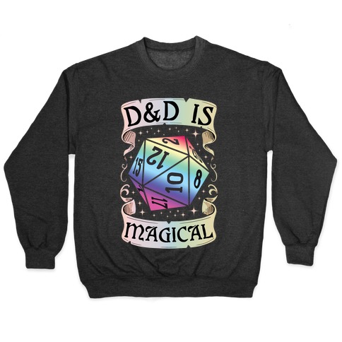 D&D Is Magical Pullover