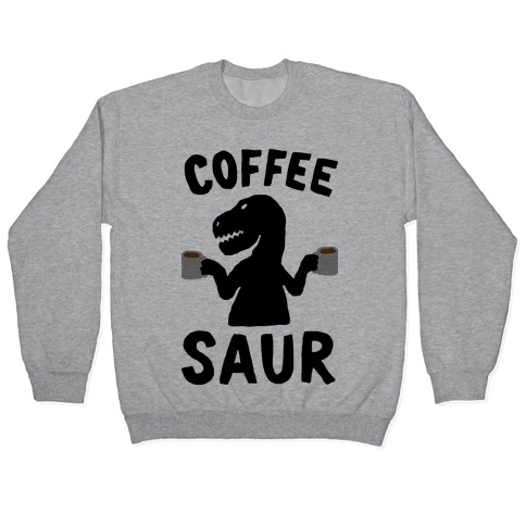 Coffeesaur Dinosaur Pullover
